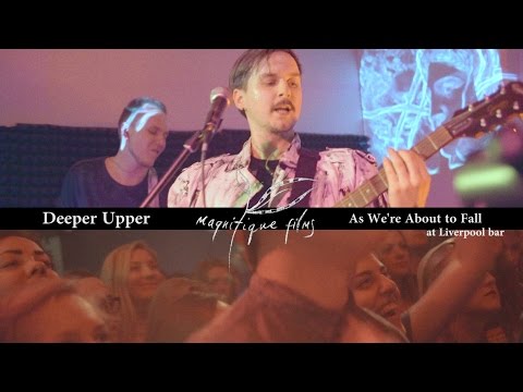 Deeper Upper - As We're About to Fall (at Liverpool bar, Vilnius)