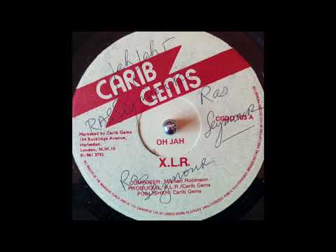 X.L.R. - Oh Jah (Carib Gems) 198?