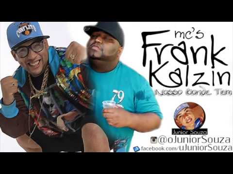 MC Frank e MC Kalzin   Nosso Bonde Tem  Musica nova lançamento 2014 FUNKGB
