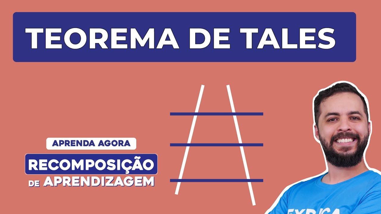 TEOREMA DE TALES | Matemática | Recomposição de Aprendizagem | Lucas Borguezan