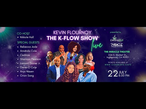 The K-Flow Show Concert with Kevin Flournoy Saturday July 22nd 2023 at the Miracle Theater Inglewood