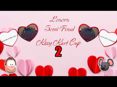 Kissy Kart Cup 2 | Losers Semi-Final | RichTeaRoo (Jon) vs Greenhydra410 (Squeak)