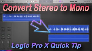 How to Quickly Convert Stereo Tracks to Mono in Logic Pro X