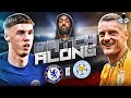 Chelsea vs Leicester City LIVE | FA Cup Watch Along and Highlights with RANTS