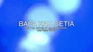 BAPA KAU SETIA