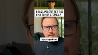 Armas Nucleares no Brasil? 🇧🇷