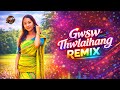 Gwsw Thwlaihang Remix Song Bodo Ai Remix New Bodo Song Remix 2026