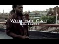 Bam Savage  Who Dat Call  Official Music Video
