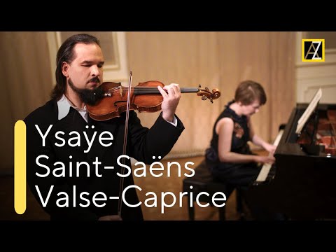 YSAŸE: Caprice After a Study in Form of a Waltz of Saint-Saëns | Antal Zalai, violin