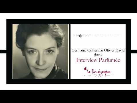PODCAST | GERMAINE CELLIER avec OLIVIER DAVID I LA VOIX DU PARFUM I