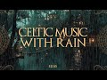 Rain in a deep forest goblin city, fantasy,slum | Celtic Music for Sleep, Relax with Rain 💦