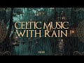 Rain In A Deep Forest Goblin City Fantasy Slum Celtic Music For Sleep Relax With Rain