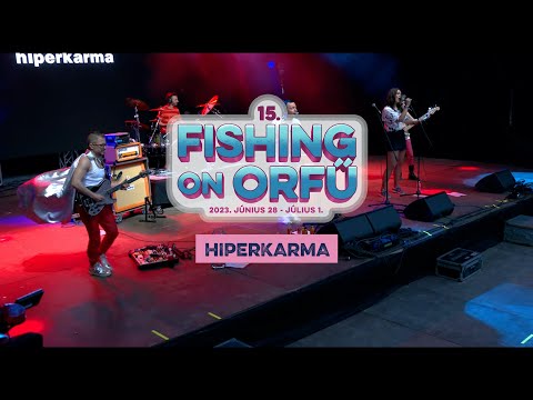HIPERKARMA - Fishing on Orfű 2023 (Teljes koncert)