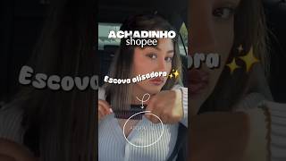 ACHEI NA SHOPEE- ESCOVA ALISADORA 💆‍♀️✨️ #shopee #achadinhos