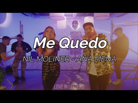 Nil Moliner, Ana Mena  - Me Quedo (letra)