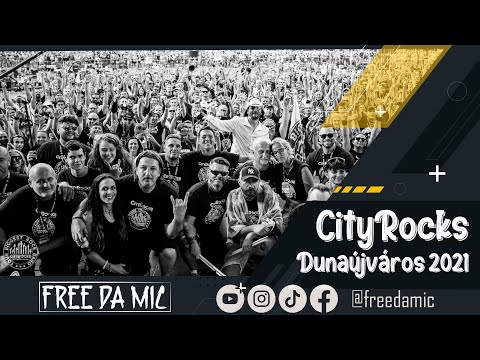 Free Da Mic® - @CITYROCKS  Dunaújváros (2021)