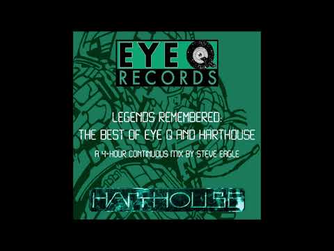 The Best of Eye Q and Harthouse | Mixed by Steve Eagle