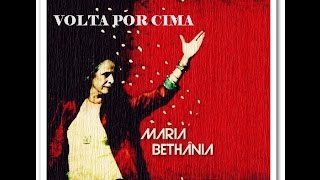 Maria Bethânia - VOLTA POR CIMA