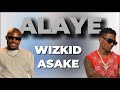 Asake & Wizkid – Alaye (Full Lyrics Video)