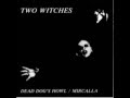 two witches  dead dog's howl (live germany 1992)