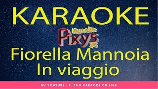 Fiorella Mannoia - In viaggio Karaoke