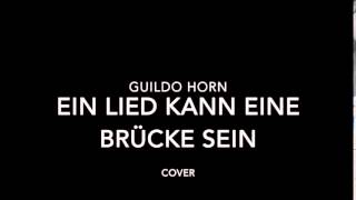 Guildo Horn - Ein lied kann eine brücke sein