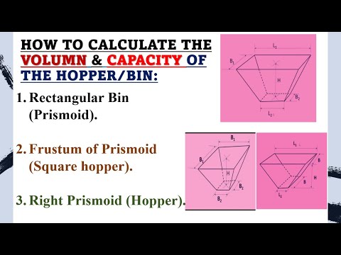 VOLUME & CAPACITY CALCULATION /HOPPER/ RECTANGULAR BIN /PRISMOID /FRUSTUM OF PRISMOID/RIGHT PRISMOID