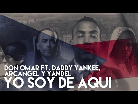 Don Omar - Yo Soy De Aquí ft. Daddy Yankee, Yandel, Arcangel [Official Audio]
