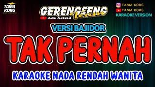 Download lagu TAK PERNAH KARAOKE - BAJIDOR mp3