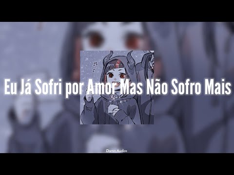 Eu Já Sofri por Amor Mas Não Sofro Mais [Tik tok version]