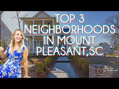 Top 3 Neighborhoods To Consider When Moving To Mount Pleasant, SC