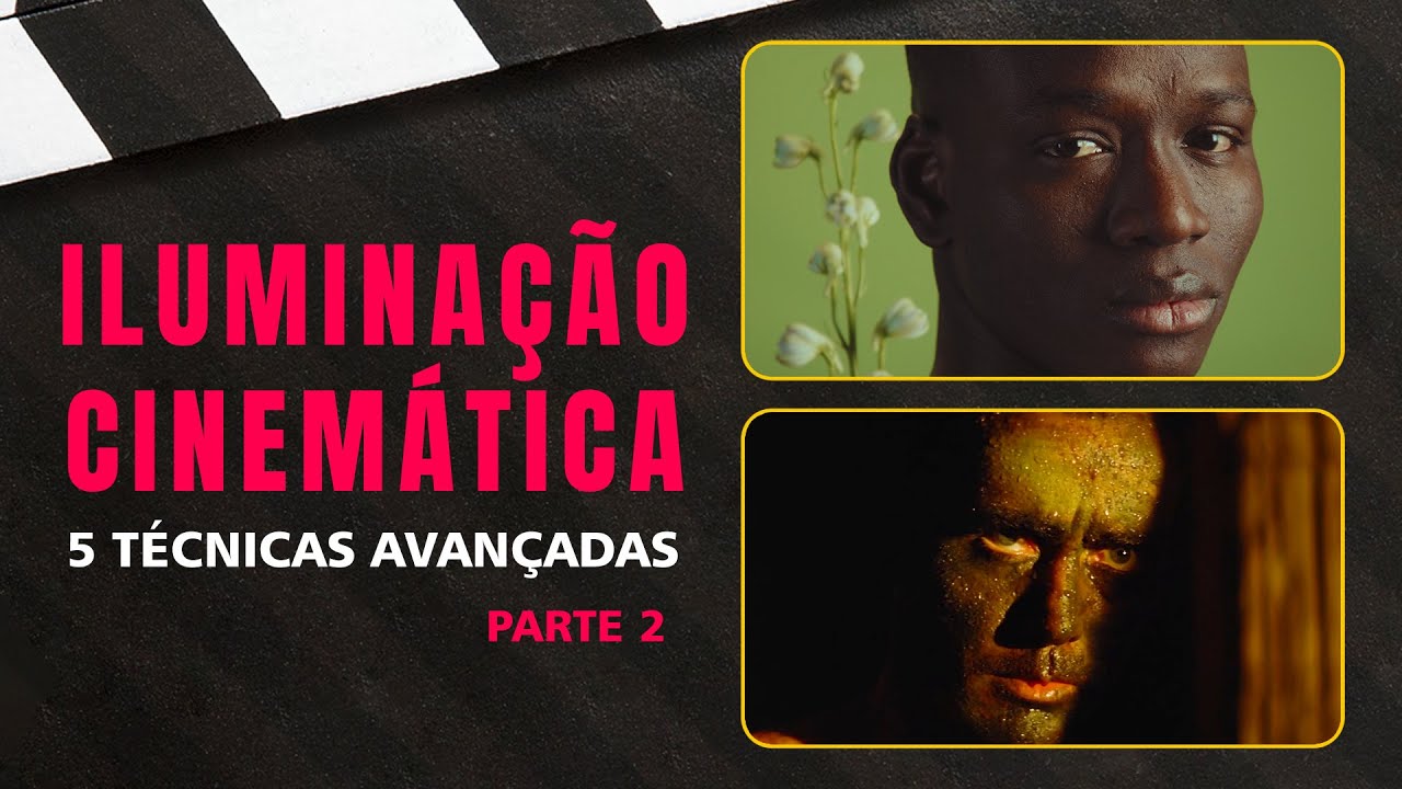 Iluminação Cinemática - Técnicas Avançadas - Parte 2