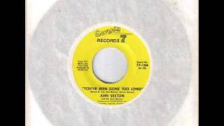 Ann Sexton - You've Been Gone Too Long video