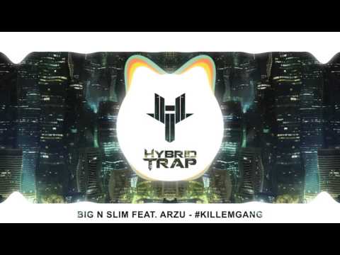 Big N Slim Feat. Arzu - #Killemgang
