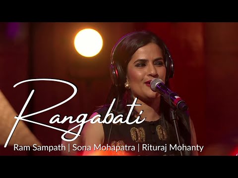 Rangabati - Ram Sampath, Sona Mohapatra & Rituraj Mohanty