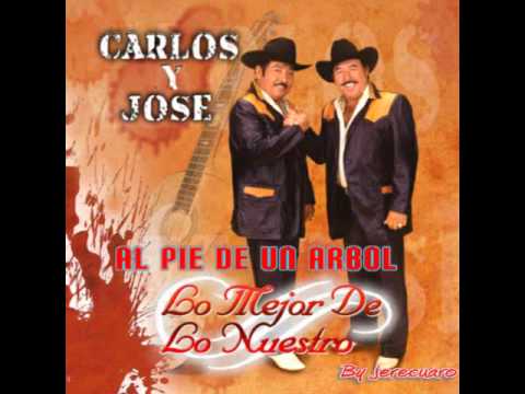 Carlos y Jose - Al Pie de un Arbol