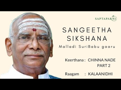 CHINNA NADE 2 ||  KALAANIDHI RAGAM || SRI MALLADI SURI BABU ||  SAPTAPARNI