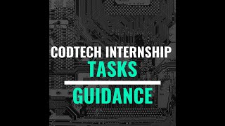 CODTECH INTERNSHIP TASKS GUIDANCE