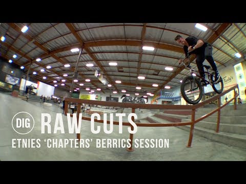 etnies 'Chapters' Berrics session - DIG BMX RAW CUTS
