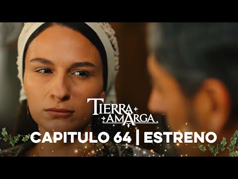 Tierra Amarga - Estreno 64