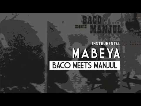 BACO MEETS MANJUL - MABEYA  (INSTRUMENTAL)