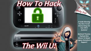 How to Hack Your Nintendo Wii U With Aroma - A Step by Step Guide!