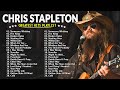 CHRIS STAPLETON GREATEST HIT 2023 CHRIS STAPLETON PLAYLIST 2023 BEST SONGS OF CHRIS STAPLETON