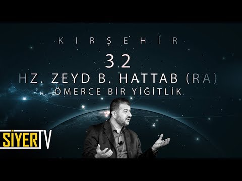 32. Hz. Zeyd b. Hattab (r.a) Ömerce Bir Yiğitlik / Kırşehir