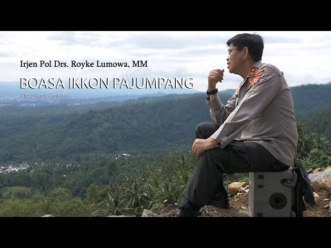 BOASA IKKON PAJUMPANG - Irjen Pol Drs. Royke Lumowa, MM (Official Music Video)