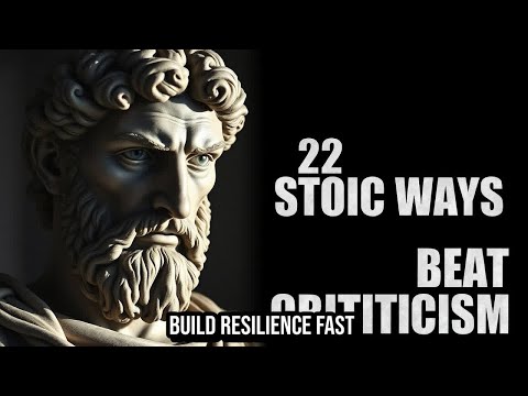 22 Key Stoic Practices for Building Resilience Against Unexpected Criticism | Stoicism Guide