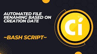 Bash Script for Rename Files base on date Created