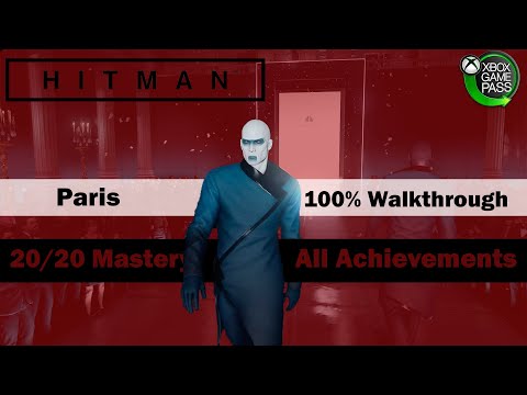 Hitman 3 (Xbox Game Pass) Paris - 100% Walkthrough - All Achievements and 20/20 Mastery
