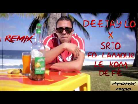 DEEJAY LO x SRJO - FO LAMOUR LE KOM DO FE