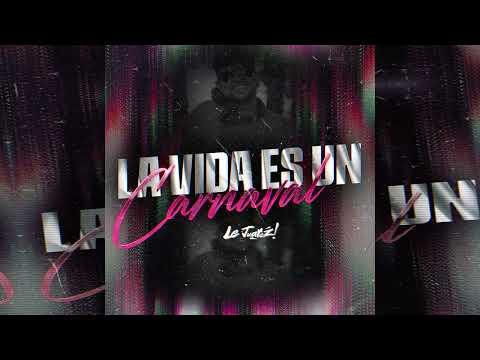 Le Juarez - La Vida Es Un Carnaval (AfterMix)